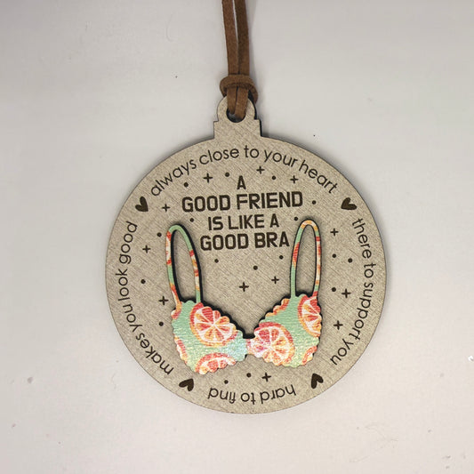 A Good Friend is like a Good Bra Ornament